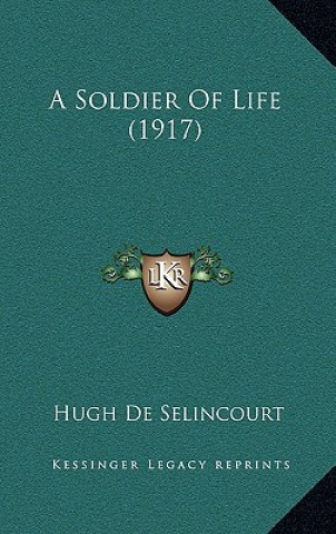 A Soldier Of Life (1917)