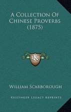 A Collection Of Chinese Proverbs (1875)