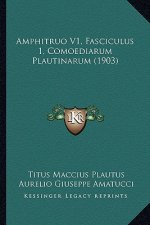 Amphitruo V1, Fasciculus 1, Comoediarum Plautinarum (1903)