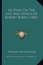 An Essay On The Life And Genius Of Robert Burns (1887)