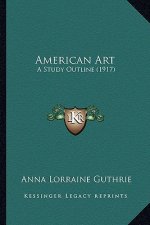 American Art: A Study Outline (1917)