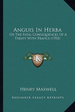 Anguis In Herba: Or The Fatal Consequences Of A Treaty With France (1702)