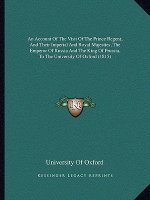 An Account Of The Visit Of The Prince Regent, And Their Imperial And Royal Majesties, The Emperor Of Russia And The King Of Prussia, To The University