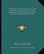 An Authentic Account Of All The Different Coins, Both Real And Imaginary, By Which Accounts In The East Indies Are Kept (1766)
