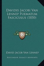 Davidis Jacobi Van Lennep Poematum Fasciculus (1850)