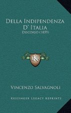 Della Indipendenza D' Italia: Discorso (1859)