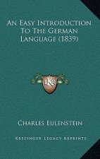 An Easy Introduction To The German Language (1839)
