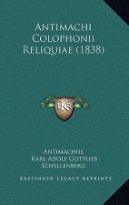 Antimachi Colophonii Reliquiae (1838)