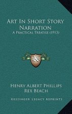 Art In Short Story Narration: A Practical Treatise (1913)