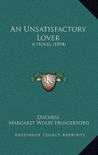 An Unsatisfactory Lover: A Novel (1894)