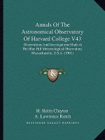 Annals Of The Astronomical Observatory Of Harvard College V43: Observations And Investigations Made At The Blue Hill Meteorological Observatory, Massa