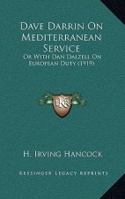 Dave Darrin On Mediterranean Service: Or With Dan Dalzell On European Duty (1919)