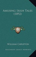 Amusing Irish Tales (1892)