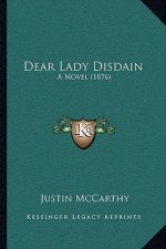 Dear Lady Disdain: A Novel (1876)