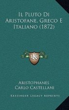 Il Pluto Di Aristofane, Greco E Italiano (1872)