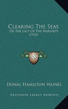 Clearing The Seas: Or The Last Of The Warships (1915)