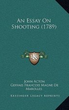 An Essay On Shooting (1789)