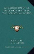 An Exposition Of St. Paul's First Epistle To The Corinthians (1874)