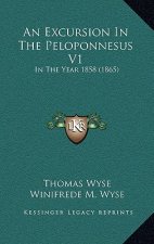 An Excursion In The Peloponnesus V1: In The Year 1858 (1865)