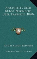 Aristoteles Uber Kunst Besonders Uber Tragodie (1870)