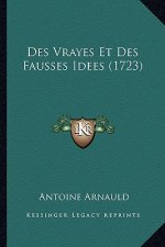 Des Vrayes Et Des Fausses Idees (1723)