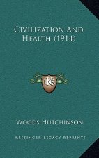 Civilization And Health (1914)