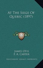 At The Siege Of Quebec (1897)