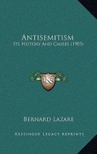 Antisemitism: Its History And Causes (1903)