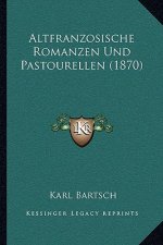 Altfranzosische Romanzen Und Pastourellen (1870)