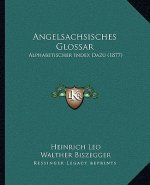 Angelsachsisches Glossar: Alphabetischer Index Dazu (1877)