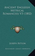 Ancient Engleish Metrical Romancees V3 (1802)
