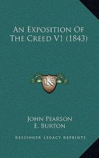 An Exposition Of The Creed V1 (1843)