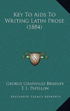 Key To Aids To Writing Latin Prose (1884)