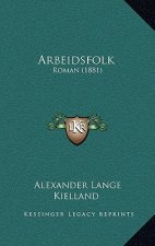 Arbeidsfolk: Roman (1881)