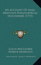 An Account Of Isaac Newton's Philosophical Discoveries (1775)