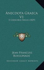 Anecdota Graeca V1: E Codicibus Regiis (1829)