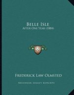 Belle Isle: After One Year (1884)