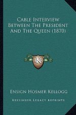 Cable Interview Between The President And The Queen (1870)