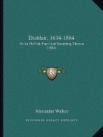 Disblair, 1634-1884: Or An Old Oak Panel And Something Thereon (1884)