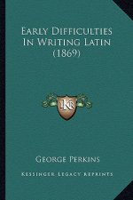 Early Difficulties In Writing Latin (1869)