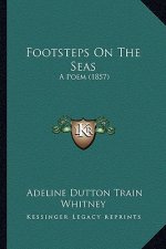 Footsteps On The Seas: A Poem (1857)