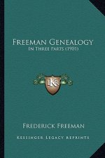 Freeman Genealogy: In Three Parts (1901)