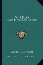 Don Juan: Canto The Seventeenth (1870)