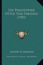 Die Philosophie Ottos Von Freising (1905)