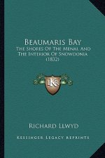 Beaumaris Bay: The Shores Of The Menai, And The Interior Of Snowdonia (1832)