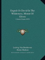 Engedi Or David In The Wilderness, Mount Of Olives: A Sacred Drama (1853)