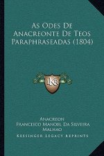 As Odes De Anacreonte De Teos Paraphraseadas (1804)