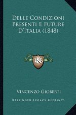 Delle Condizioni Presenti E Future D'Italia (1848)