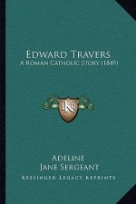 Edward Travers: A Roman Catholic Story (1849)