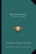 Brangonar: A Tragedy (1883)